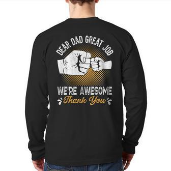 Dear Dad Great Job We're Awesome Thank You Fathers Dad Joke Back Print Long Sleeve T-shirt | Mazezy