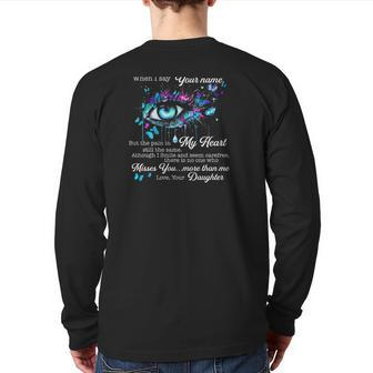 Dear My Dad I Hide My Tears When I Say Your Name Misses You Letter To Dad In Heaven Back Print Long Sleeve T-shirt | Mazezy