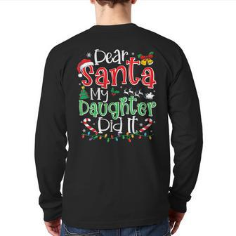 Dear Santa My Daughter Did It S Christmas Pajama Dad Back Print Long Sleeve T-shirt | Mazezy