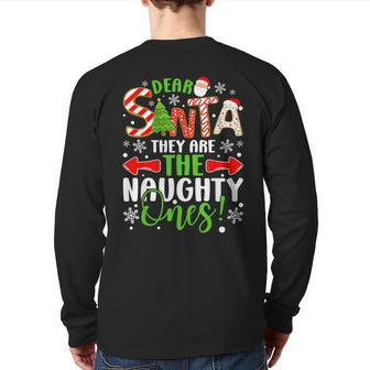 Dear Santa They Are The Naughty Ones Christmas Back Print Long Sleeve T-shirt - Seseable
