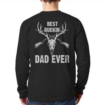 Deer Hunting Best Bucking Dad Ever Hunters Back Print Long Sleeve T-shirt | Mazezy