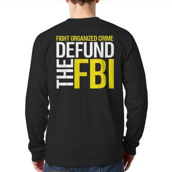 Defund The Fbi Federal Bureau Anti Fbi Corruption Back Print Long Sleeve T-shirt - Monsterry UK