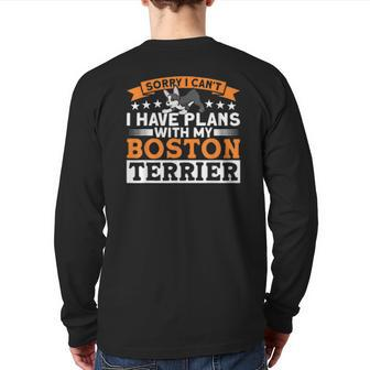 Dog I Have Plans With My Boston Terrier Dog Dad Back Print Long Sleeve T-shirt | Mazezy