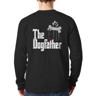 The Dogfather Dad Dog Father&X27S Day Essential Back Print Long Sleeve T-shirt | Mazezy