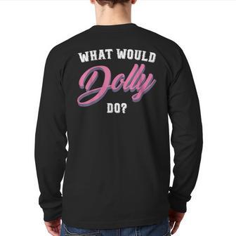 What Would Dolly Do Cursive Cowboy Graphic Back Print Long Sleeve T-shirt - Monsterry UK