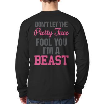 Don't Let The Pretty Face Fool You I'm A Beast Pink Back Print Long Sleeve T-shirt - Monsterry UK