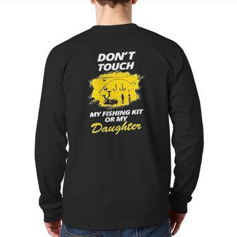 Don't Touch My Fishing Kit Or My Daughter Back Print Long Sleeve T-shirt | Mazezy DE