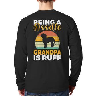 Being A Doodle Grandpa Is Ruff Golden Doodle Grandpa Back Print Long Sleeve T-shirt | Mazezy