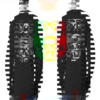Dope Black Dad African American Father's Day Junenth Back Print Long Sleeve T-shirt | Mazezy
