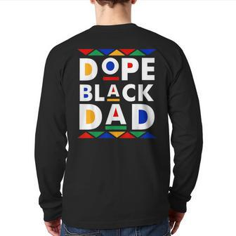 Dope Black Dad Junenth Black History Month Pride Fathers Pride Month s Back Print Long Sleeve T-shirt | Mazezy
