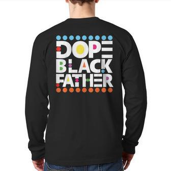 Dope Black Family Junenth 1865 Dope Black Father Back Print Long Sleeve T-shirt | Mazezy