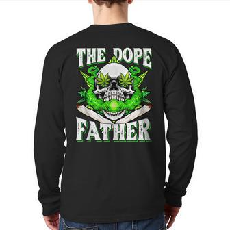 Dope Father Dopest Dad Papa Weed Cannabis Father's Day Back Print Long Sleeve T-shirt | Mazezy