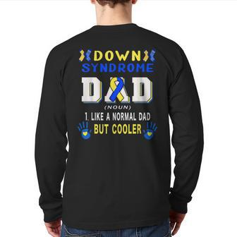 Down Syndrome Dad Definition Cooler Proud Down Awareness Bbjynmf Back Print Long Sleeve T-shirt | Mazezy AU
