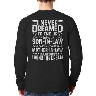 I Never Dreamed I'd Be Son-In-Law Of Freakin' Awesome Back Print Long Sleeve T-shirt - Monsterry CA