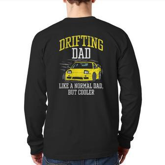 Drifting Dad Drifter Car Racing Car Enthusiast Tuning Back Print Long Sleeve T-shirt | Mazezy