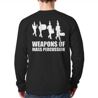 Drumline Weapons Of Mass Percussion Drum Line Band Back Print Long Sleeve T-shirt - Monsterry CA