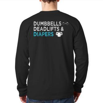 Dumbbells Deadlifts Diapers Bodybuilder Gym Father Back Print Long Sleeve T-shirt | Mazezy