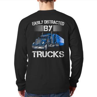 Easily Distracted By Trucks Semi Trailer Trucks Driver Back Print Long Sleeve T-shirt - Monsterry UK