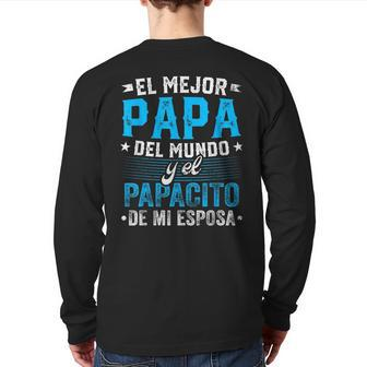 El Mejor Papa Del Mundo Camisa Para Dia Del Padre Latino Dad Back Print Long Sleeve T-shirt | Mazezy