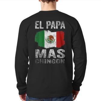 El Papa Mas Chingon Best Mexican Dad And Husband Back Print Long Sleeve T-shirt | Mazezy