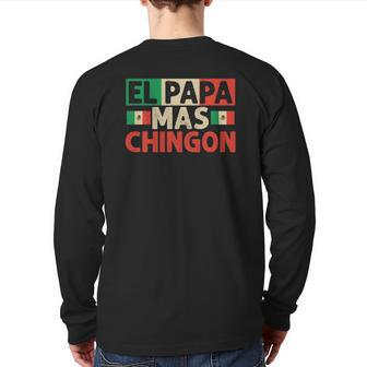 El Papa Mas Chingon Best Mexican Dad Fathers Day Back Print Long Sleeve T-shirt | Mazezy DE