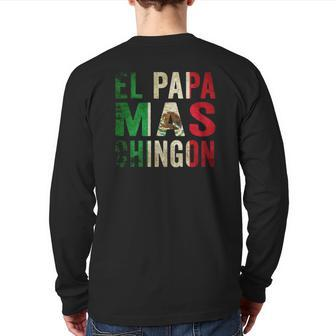 El Papa Mas Chingon Mexican Dad And Husband Back Print Long Sleeve T-shirt | Mazezy