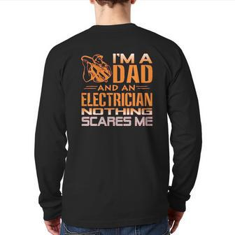 Electrican Im A Dad Nothing Scares Me Back Print Long Sleeve T-shirt | Mazezy
