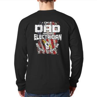Electrician I'm A Dad And An Electrician Nothing Scares Me American Flag Back Print Long Sleeve T-shirt | Mazezy