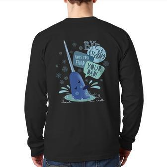 Elf Narwhal I Hope You Find Your Dad Back Print Long Sleeve T-shirt | Mazezy
