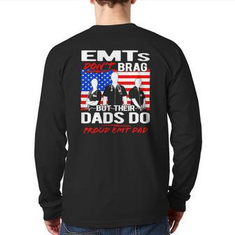 Emts Don't Brag Proud Emt Dad Us Flag Ems Quote Father Back Print Long Sleeve T-shirt | Mazezy