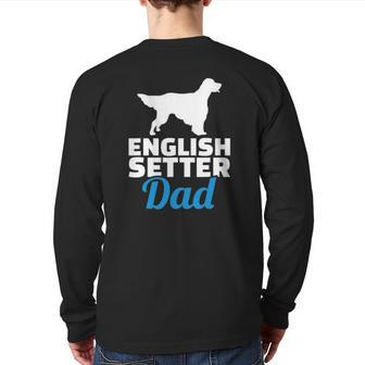 English Setter Dad English Setter Dog Back Print Long Sleeve T-shirt | Mazezy