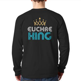 Euchre King For Men Dad Or Grandpa Back Print Long Sleeve T-shirt | Mazezy