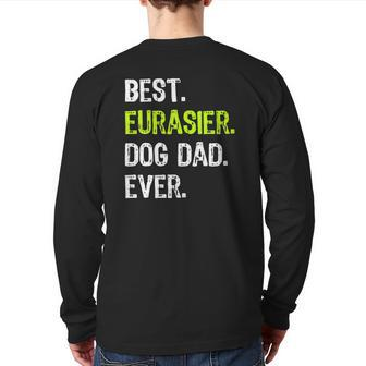 Eurasier Dog Dad Father's Day Dog Lovers Back Print Long Sleeve T-shirt | Mazezy