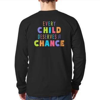 Every Child Deserves A Chance Foster Care Adoption Back Print Long Sleeve T-shirt | Mazezy
