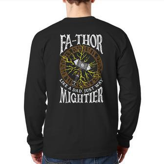 Fa-Thor Like A Dad Just Way Mightier Viking Father's Day Back Print Long Sleeve T-shirt | Mazezy