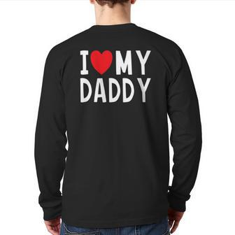 Family Quote I Love My Daddy Heart Celebrate Dad Back Print Long Sleeve T-shirt | Mazezy