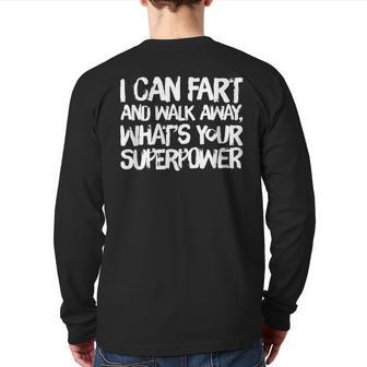 I Can Fart And Walk Away What's Your Superpower Dad Joke Back Print Long Sleeve T-shirt - Monsterry