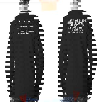 Father Of The Bride Just Give Me My Tux And A Beer Back Print Long Sleeve T-shirt | Mazezy