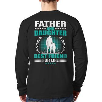 Father And Daughter Best Friend For Life Father's Day Back Print Long Sleeve T-shirt | Mazezy