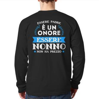 Being Father Honor Being Grandfather Priceless Italian Words Back Print Long Sleeve T-shirt | Mazezy
