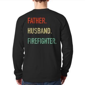 Father Husband Firefighter Fireman Dad Spouse Back Print Long Sleeve T-shirt | Mazezy