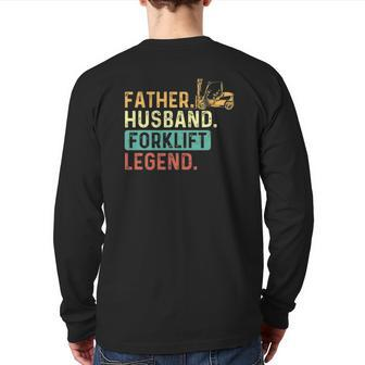 Father Husband Forklift Legend Forklift Driver Fork Stacker Back Print Long Sleeve T-shirt | Mazezy