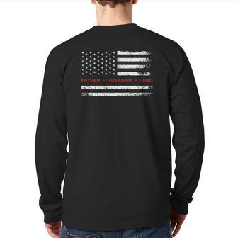 Father Husband Hero American Flag Thin Red Line Firefighter Back Print Long Sleeve T-shirt | Mazezy