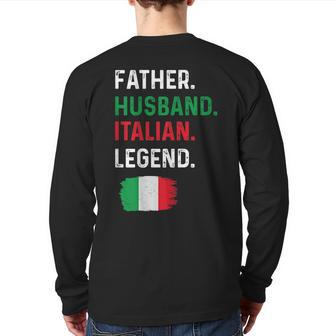 Father Husband Italian Legend Proud Dad Italy Flag Back Print Long Sleeve T-shirt | Mazezy