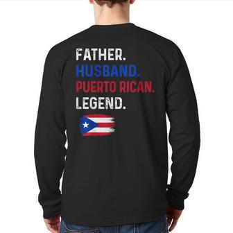 Father Husband Puerto Rican Legend Proud Dad Rico Flag Back Print Long Sleeve T-shirt - Monsterry AU