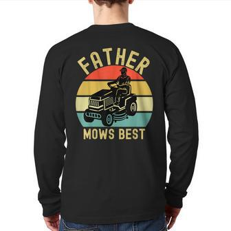 Father Mows Best Lawnmower Dad Back Print Long Sleeve T-shirt | Mazezy