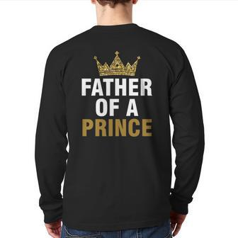 Father Of Prince King Papa Dad Daddy Stepdad Father Back Print Long Sleeve T-shirt | Mazezy