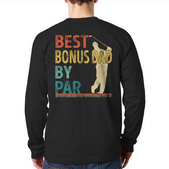 Father's Day Best Bonus Dad By Par Golf For Dad Back Print Long Sleeve T-shirt | Mazezy
