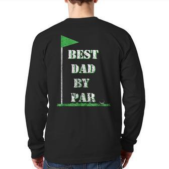 Father's Day Best Dad By Par Golf Back Print Long Sleeve T-shirt | Mazezy