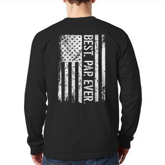 Fathers Day Best Pap Ever American Flag For Men Back Print Long Sleeve T-shirt | Mazezy